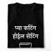 Pya Cutting Hoil Setting Marathi T-Shirt